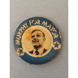 Vintage Murphy for Mayor Photo Political Pin pinback button